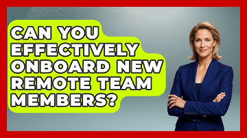 Can You Effectively Onboard New Remote Team Members? - Virtual Communication Hub
