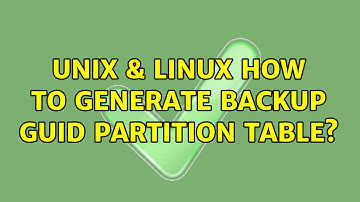 Unix & Linux: How to generate backup GUID partition table?