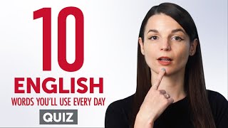 Quiz | 10 English Words You'll Use Every Day - Basic Vocabulary #41