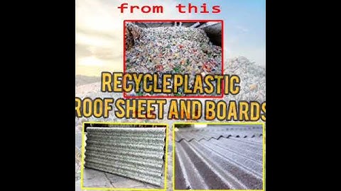 RECYCLE PLASTIC ROOF SHEET AND BOARDS