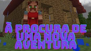 à procura de uma nova aventura