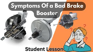 Symptoms Of a Bad Brake Booster