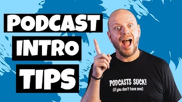 How To Make A Great Podcast Intro
