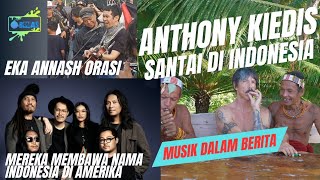 VOKALIS BAND RED HOT CHILI PEPPERS SANTAI DI MENTAWAI INDONESIA | Musik Dalam Berita Eps. 01