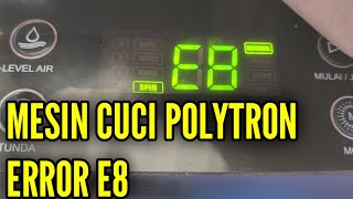 POLYTRON WASHING MACHINE ERROR E8