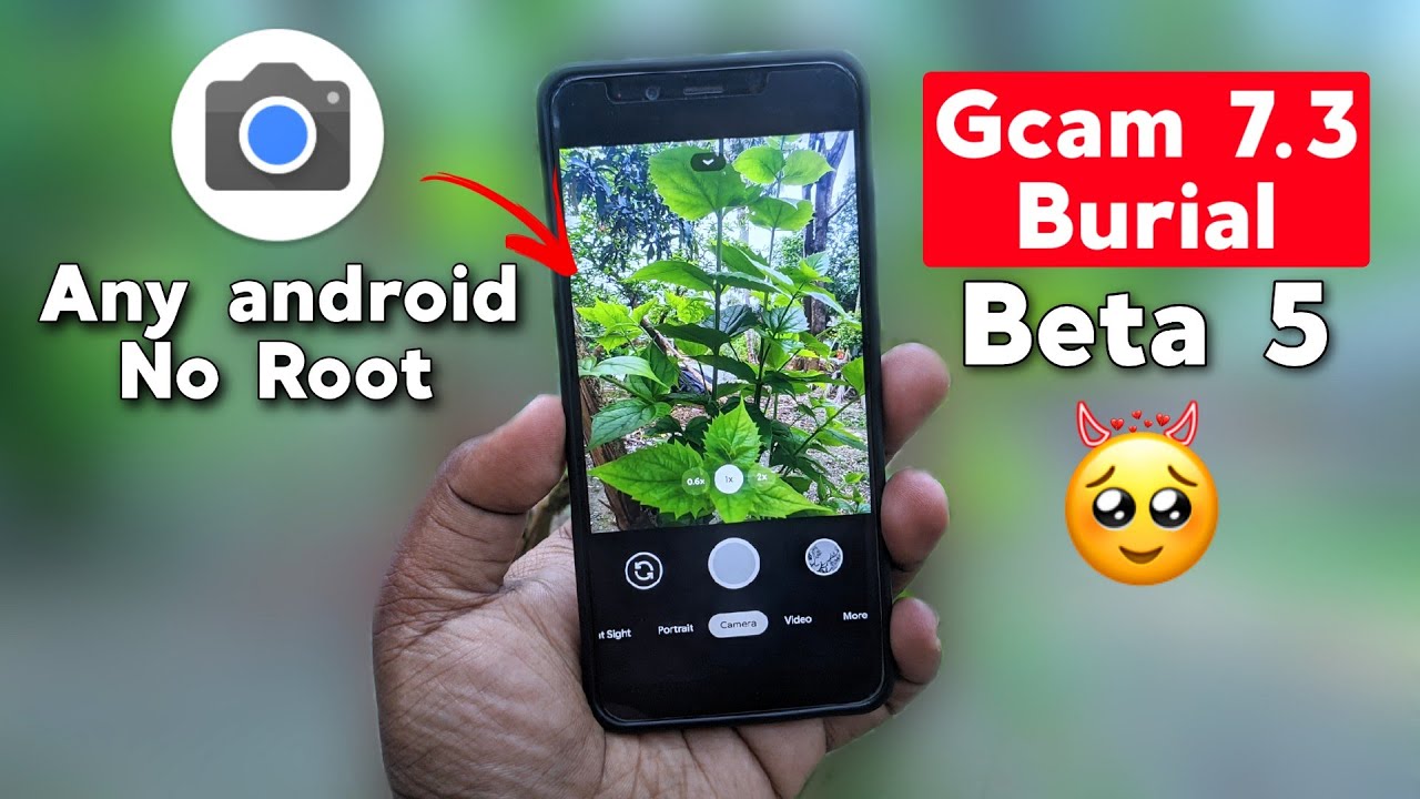 Google Camera 7.3 Burial Edition Beta 5 for Any Android & No Root