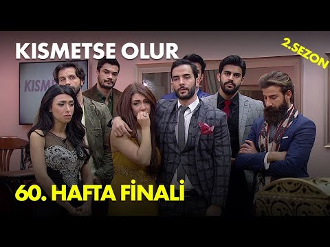 Kısmetse Olur 60. Hafta Finali - Full Bölüm