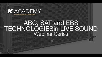 K-array Webinar Teaser | ABC, SAT and EBS Technologies in Live Sound