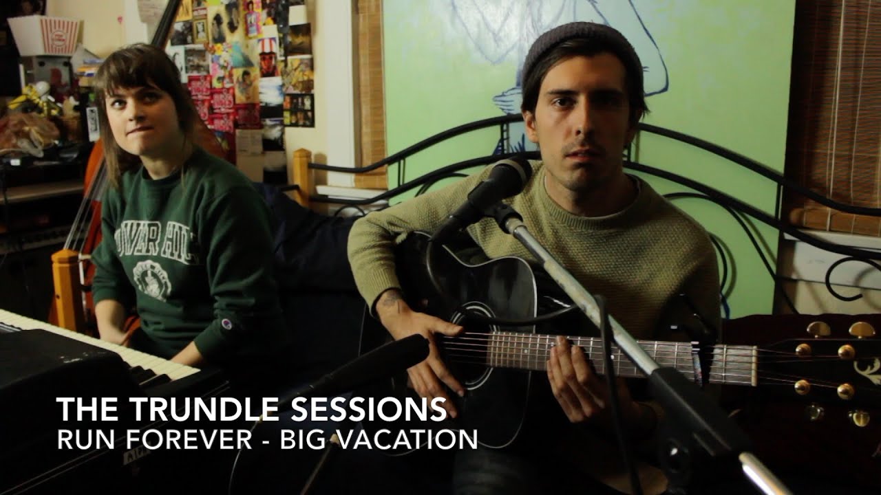 Watch Run Forever - "Big Vacation" (The Trundle Sessions) on YouTube Watch Run Forever - "Big Vacation" (The Trundle Sessions) on YouTube