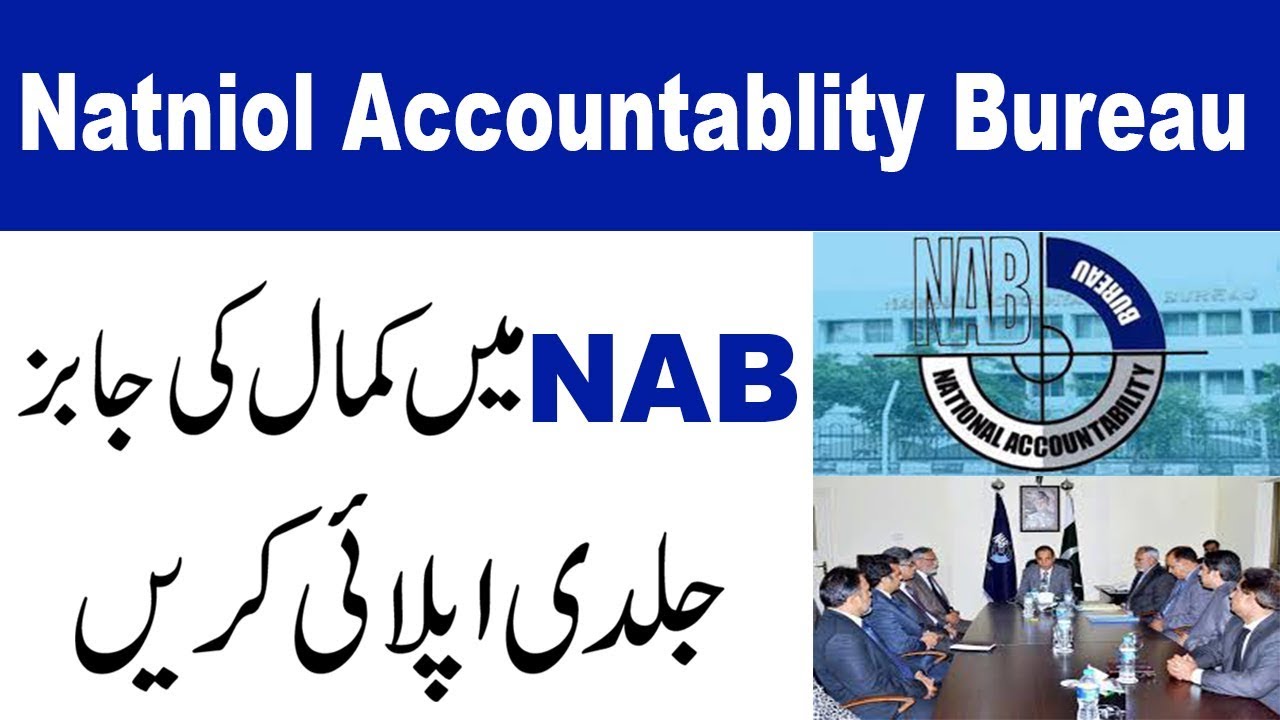 NAB jobs 2019 National Accountability Bureau Jobs Apply||High salary packages
