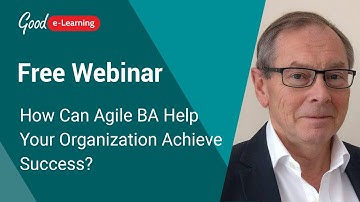 Free Webinar: How Can AgileBA Help Your Organization Achieve Success? | Agile Business Analyst