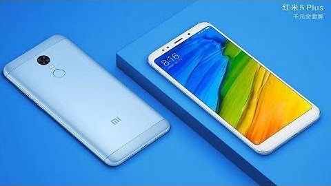 Xiaomi Redmi 5 & 5 Plus Official Introduction