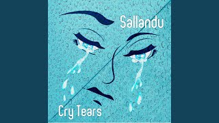 Cry Tears - Sallandu