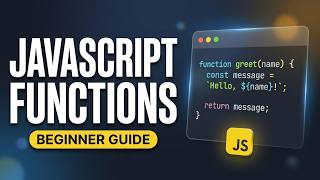 JavaScript Functions Explained | Beginner Guide
