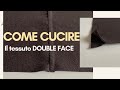 Come cucire tessuto double face