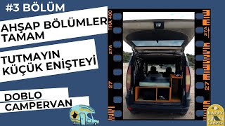 Sona Yaklaşiyoruz Doblo Karavan Campervan Bölüm 3