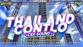 Download Lagu DJ THAILAND CONTLO - FULL BASS SPECIAL CEK SOUND - OTNAIRA FT GREEN HELL MUSIC MP3