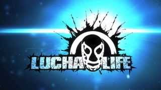 LUCHA LIFE INTRO - 1ERA TEMPORADA