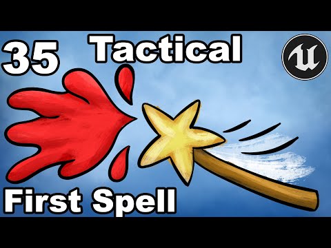 Tactical Combat 35 - First Spell - Unreal Engine Tutorial