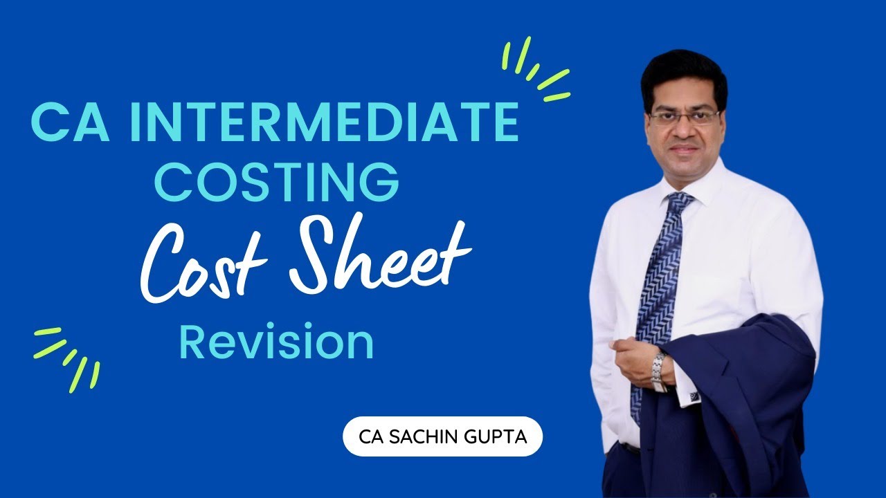 Revision Class - 1 | Cost Sheet | Inter Costing | CA Sachin Gupta - YouTube