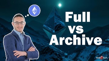 Ethereum Full Node vs Archive Node