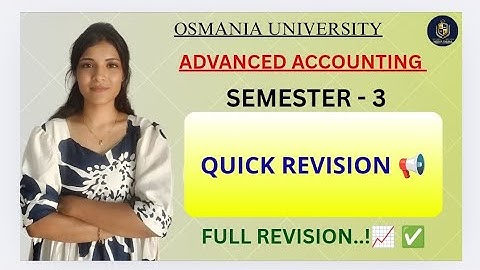 GEAVANCEERDE BOEKHOUDING || SNELLE HERHALING || OSMANIA UNIVERSITY || SEMESTER - 3 || ‎@shivanipa...