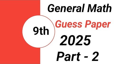 9th Arts General Math Guess Paper Exam 2024 |Class 9 General Math|9th Arts Guess 2024| Part -2