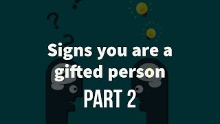 8 Signs you are a gifted person 💡 Facts about intellectually gifted persons 🧠 part 2