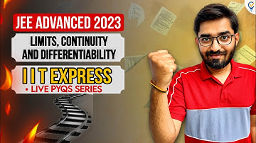 IIT EXPRESS | JEE ADVANCED PYQs LIMITS CONTINUITY DIFFERENTIABILITY | NISHANT VORA #iitjee #iit #jee