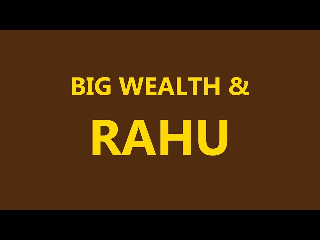 Rahu and Condition of Big Wealth in Astrology class=