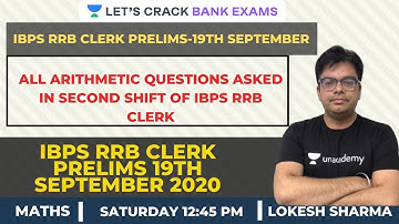 All Arithmetic Questions asked in 2nd Shift of IBPS RRB CLERK | 19th Sep 2020 | Lokesh Sharma