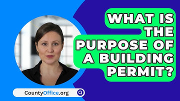 What Is The Purpose Of A Building Permit? - CountyOffice.org