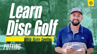 Learn to Play Disc Golf with Nate Sexton - Putting