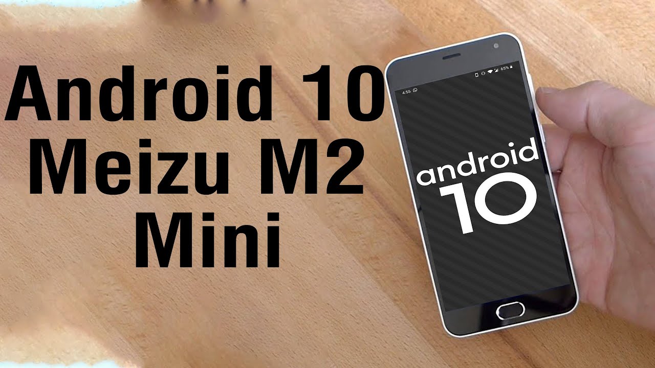 Установка Android 10 на Meizu M2 Mini (AOSP GSI Treble ROM) — как установить!
