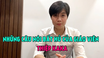 Những Câu Nói Bất Hủ Của Giáo Viên | Thiệp Kaka