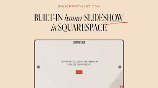 New Squarespace Feature: Banner Slideshow | Squarestylist Series by Squarestylist 19,142 views 3 years ago 8 minutes, 36 seconds