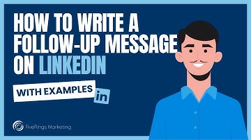 How to Write a Follow-Up Message on LinkedIn | FiveRings Marketing
