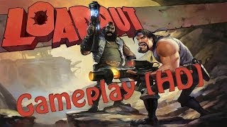 Loadout Gameplay! - 1080P