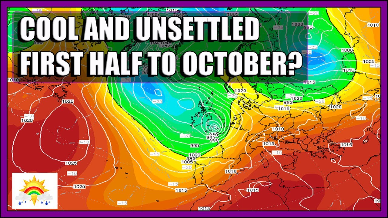 Ten Day Forecast: Cool And Unsettled First Half To October - YouTube