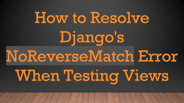 How to Resolve Django