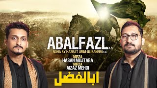 Abalfazl - Mola Abbas Noha - Mola Abbas Noha - Mirza Hasan Mujtaba Nohay - Ya Abalfazl - Ummulbaneen