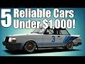 5 Reliable Cars Under $1,000!
