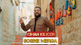 Sosıne Merga-Cihan Kılıçer #officialvideo Resimi