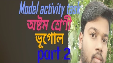 Model activity task february 2022,class viii/8 er vugol/geography part 2