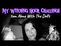 My Witching Hour Challenge