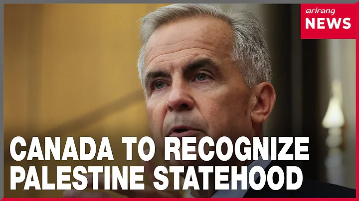 Carney says Canada plans to recognise Palestinian state