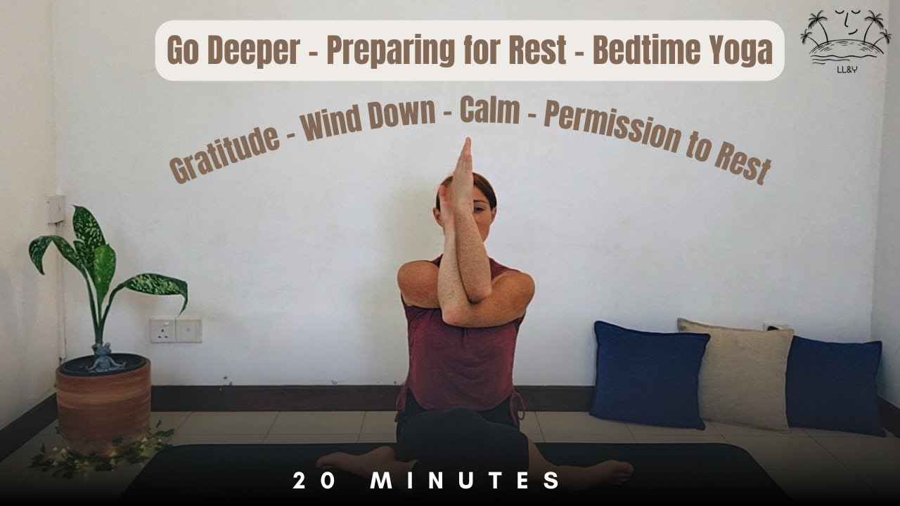 Go Deeper: Bedtime Yoga | 20-min |  Gratitude - Wind Down - Calm (with music)