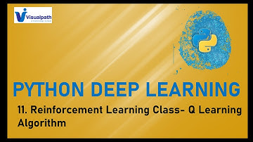 Q Learning Algorithm in Reinforcement Learning | Deep Learning With Python | Visualpath