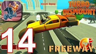 Turbo Dismount : FreeWay - Gameplay Walkthrough, All Cars, All levels (iOS, Android) | Part 14