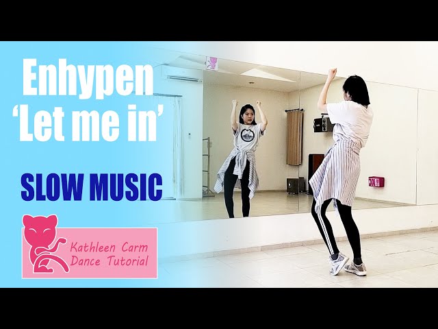 ENHYPEN - Let Me In (20 CUBE) Dance Tutorial | Mirrored + Slow Music class=